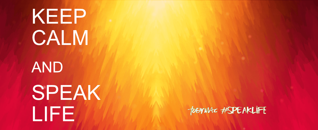 Speak life – Parle la vie&nbsp;(TOBYMAC)
